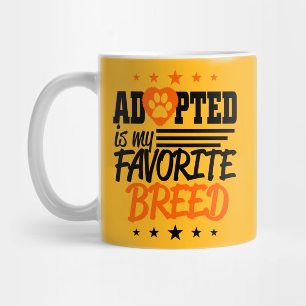 Adopted is my favorite Breed by Stitched Clothing And Sports Apparel